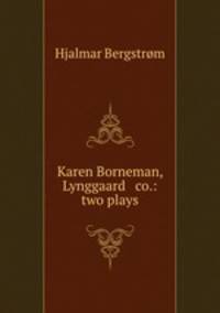 Karen Borneman, Lynggaard & co.: two plays