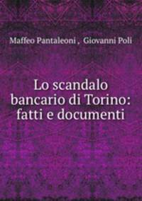 Lo scandalo bancario di Torino: fatti e documenti