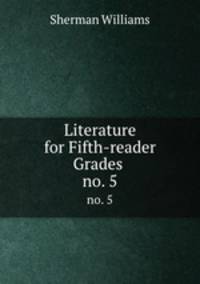 Literature for Fifth-reader Grades .. no. 5