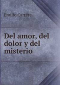 Del amor, del dolor y del misterio