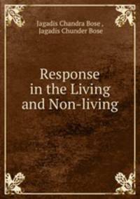 Response in the Living and Non-living