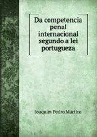 Da competencia penal internacional segundo a lei portugueza