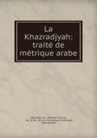 La Khazradjyah: trait de mtrique arabe
