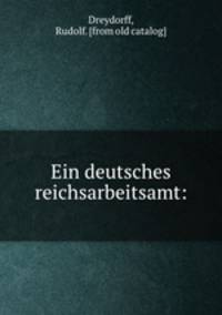 Ein deutsches reichsarbeitsamt: