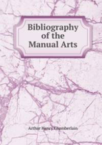 Bibliography of the Manual Arts