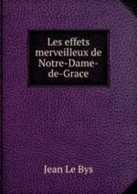 Les effets merveilleux de Notre-Dame-de-Grace