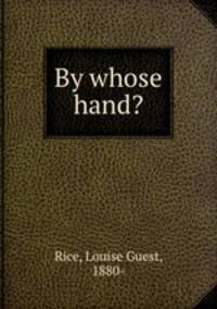 By whose hand?