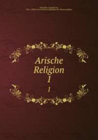 Arische Religion. 1