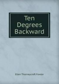 Ten Degrees Backward