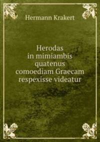 Herodas in mimiambis quatenus comoediam Graecam respexisse videatur