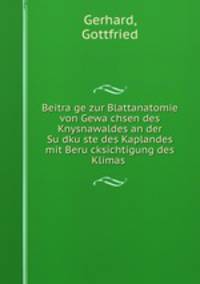 Beitra?ge zur Blattanatomie von Gewa?chsen des Knysnawaldes an der Su?dku?ste des Kaplandes mit Beru?cksichtigung des Klimas