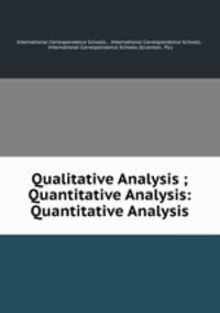Qualitative Analysis ; Quantitative Analysis: Quantitative Analysis