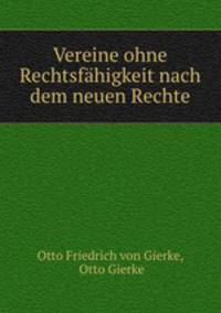 Vereine ohne Rechtsfahigkeit nach dem neuen Rechte