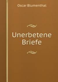 Unerbetene Briefe