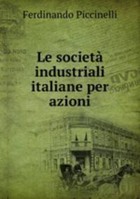 Le societa industriali italiane per azioni