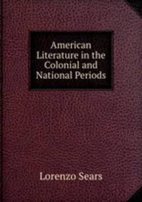 American Literature in the Colonial and National Periods