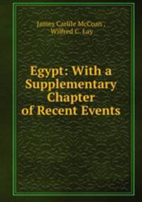 Egypt: With a Supplementary Chapter of Recent Events