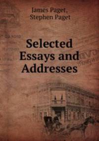 Selected Essays and Addresses