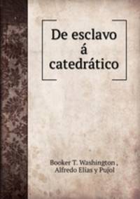 De esclavo a catedratico