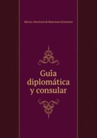 Gui?a diploma?tica y consular