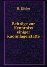 Beitrage zur Kenntniss einiger Kaolinlagerstatte