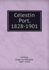 Ce?lestin Port 1828-1901