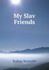 My Slav Friends