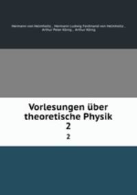 Vorlesungen ber theoretische Physik. 2