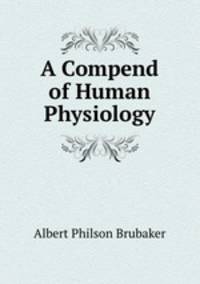 A Compend of Human Physiology