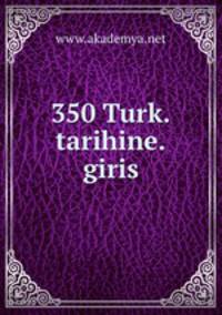350 Turk.tarihine.giris