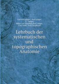 Lehrbuch der systematischen und topographischen Anatomie