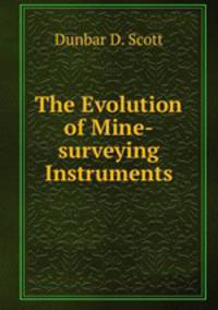 The Evolution of Mine-surveying Instruments