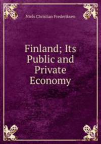 Finland. Its Public and Private Economy