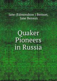 Quaker Pioneers in Russia