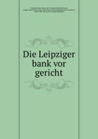 Die Leipziger bank vor gericht