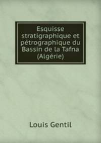 Esquisse stratigraphique et ptrographique du Bassin de la Tafna (Algrie)