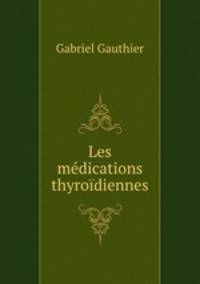 Les medications thyroidiennes