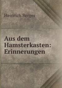 Aus dem Hamsterkasten: Erinnerungen