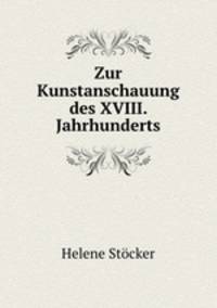 Zur Kunstanschauung des XVIII. Jahrhunderts