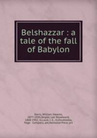 Belshazzar : a tale of the fall of Babylon