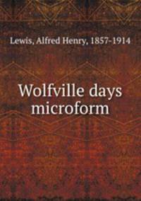 Wolfville days microform