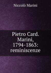 Pietro Card. Marini, 1794-1863: reminiscenze