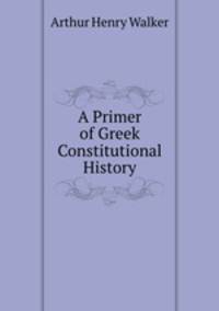 A Primer of Greek Constitutional History