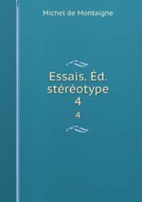 Essais. Ed. stereotype