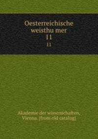 Oesterreichische weisthumer. 11