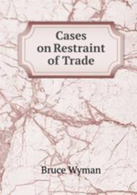 Cases on Restraint of Trade