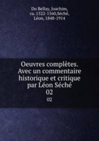 Oeuvres compltes. Avec un commentaire historique et critique par Lon Sch. 02