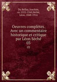 Oeuvres compltes. Avec un commentaire historique et critique par Lon Sch. 03