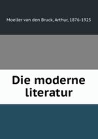 Die moderne literatur
