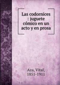 Las codornices : juguete comico en un acto y en prosa